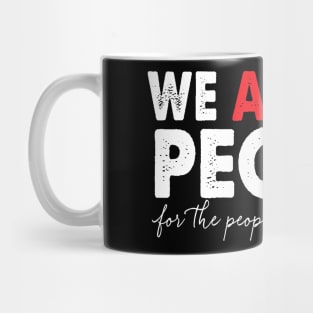 We ARE the People Mug